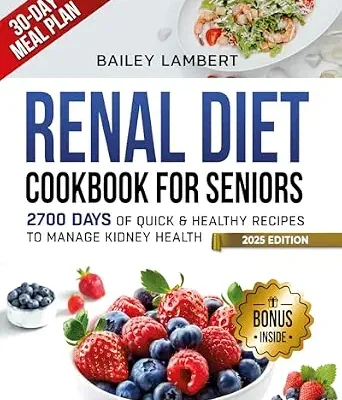 خرید و دانلود نسخه کامل کتاب زبان اصلی Renal Diet cookbook for Seniors: 2700 Days of Quick & Healthy Recipes to Manage Kidney Health – With Easy 30-Day Meal Plan (Healing Kitchen: Renal Diet Cookbook Series 3) | دانلود کتاب خارجی