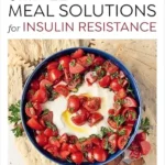 خرید و دانلود نسخه کامل کتاب زبان اصلی Simple Meal Solutions for Insulin Resistance: 75 Recipes to Improve Insulin Resistance and Support Stable Blood Sugar | دانلود کتاب خارجی