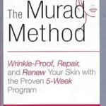 خرید و دانلود نسخه کامل کتاب زبان اصلی The Murad Method: Wrinkle-Proof, Repair, and Renew Your Skin with the Proven 5-Week Program PDF | دانلود کتاب خارجی