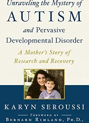 خرید و دانلود نسخه کامل کتاب زبان اصلی Unraveling the Mystery of Autism and Pervasive Developmental Disorder: A Mother’s Story of Research and Recovery | دانلود کتاب خارجی