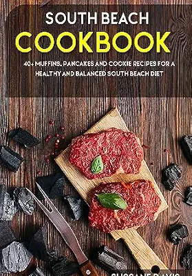 خرید و دانلود نسخه کامل کتاب زبان اصلی South Beach Cookbook: 40+ Muffins, Pancakes and Cookie recipes for a healthy and balanced South Beach diet | دانلود کتاب خارجی
