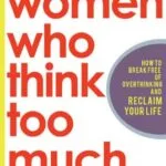 خرید و دانلود نسخه کامل کتاب زبان اصلی Women Who Think Too Much: How to Break Free of Overthinking and Reclaim Your Life Kindle Edition PDF | دانلود کتاب خارجی