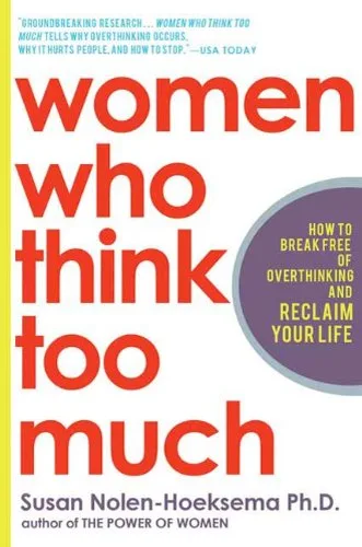 خرید و دانلود نسخه کامل کتاب زبان اصلی Women Who Think Too Much: How to Break Free of Overthinking and Reclaim Your Life Kindle Edition PDF | دانلود کتاب خارجی_6ab1cd05bbfdb.jpeg خرید و دانلود نسخه کامل کتاب زبان اصلی Women Who Think Too Much: How to Break Free of Overthinking and Reclaim Your Life Kindle Edition PDF | دانلود کتاب خارجی