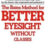 خرید و دانلود نسخه کامل کتاب زبان اصلی The Bates Method for Better Eyesight Without Glasses | دانلود کتاب خارجی
