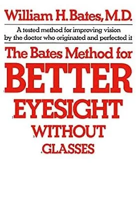 خرید و دانلود نسخه کامل کتاب زبان اصلی The Bates Method for Better Eyesight Without Glasses | دانلود کتاب خارجی