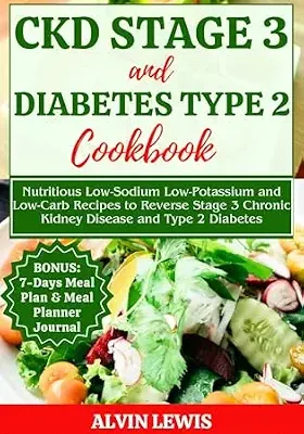 خرید و دانلود نسخه کامل کتاب زبان اصلی CKD Stage 3 and Diabetes Type 2 Cookbook: Nutritious Low-Sodium Low-Potassium and Low-Carb Recipes to Reverse Stage 3 Chronic Kidney Disease and Type 2 Diabetes | دانلود کتاب خارجی