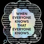 خرید و دانلود نسخه کامل کتاب زبان اصلی When Everyone Knows That Everyone Knows . . .: Common Knowledge and the Mysteries of Money, Power, and Everyday Life PDF | دانلود کتاب خارجی