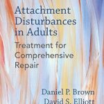 خرید و دانلود نسخه کامل کتاب زبان اصلی Attachment Disturbances: Treatment for Comprehensive Repair PDF | دانلود کتاب خارجی