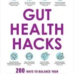 خرید و دانلود نسخه کامل کتاب زبان اصلی Gut Health Hacks: 200 Ways to Balance Your Gut Microbiome and Improve Your Health! (Life Hacks Series) | دانلود کتاب خارجی
