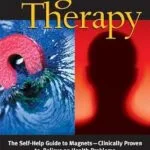 خرید و دانلود نسخه کامل کتاب زبان اصلی Magnet Therapy, Second Edition: The Self-Help Guide to Magnets-Clinically Proven to Relieve 35 Health Problems PDF | دانلود کتاب خارجی