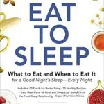 خرید و دانلود نسخه کامل کتاب زبان اصلی Eat to Sleep: What to Eat and When to Eat It for a Good Night’s Sleep—Every Night PDF | دانلود کتاب خارجی