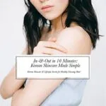 خرید و دانلود نسخه کامل کتاب زبان اصلی In & Out In 10 Minutes: Korean Skincare Made Simple: Korean Skincare & Lifestyle Secrets for Healthy Glowing Skin! PDF | دانلود کتاب خارجی