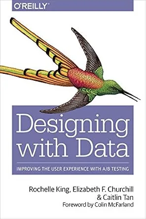 خرید و دانلود نسخه کامل کتاب زبان اصلی Designing with Data: Improving the User Experience with A/B Testing PDF | دانلود کتاب خارجی_6a9f39520a1e8.jpeg خرید و دانلود نسخه کامل کتاب زبان اصلی Designing with Data: Improving the User Experience with A/B Testing PDF | دانلود کتاب خارجی