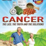 خرید و دانلود نسخه کامل کتاب زبان اصلی CANCER: THE LIES, THE TRUTH AND THE SOLUTIONS: What Cancer Really is and 20+ Proven Ways to Heal it Naturally (Controversial Truths Revealed Series Book 1) PDF | دانلود کتاب خارجی