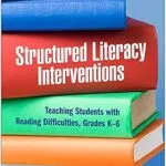 خرید و دانلود نسخه کامل کتاب زبان اصلی Structured Literacy Interventions: Teaching Students with Reading Difficulties, Grades K-6 PDF | دانلود کتاب خارجی