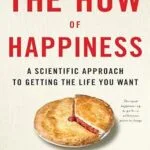 خرید و دانلود نسخه کامل کتاب زبان اصلی The How of Happiness: A New Approach to Getting the Life You Want PDF | دانلود کتاب خارجی