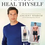 خرید و دانلود نسخه کامل کتاب زبان اصلی Patient Heal Thyself: A Remarkable Health Program Combining Ancient Wisdom with Groundbreaking Clinical Research PDF | دانلود کتاب خارجی