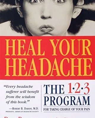 خرید و دانلود نسخه کامل کتاب زبان اصلی Heal Your Headache: The 1-2-3 Program for Taking Charge of Your Headaches Kindle Edition | دانلود کتاب خارجی