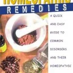 خرید و دانلود نسخه کامل کتاب زبان اصلی Homeopathic Remedies: A Quick and Easy Guide to Common Disorders and Their Homeopathic Remedies PDF | دانلود کتاب خارجی