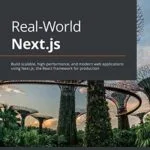 خرید و دانلود نسخه کامل کتاب زبان اصلی Real-World Next.js: Build scalable, high-performance, and modern web applications using Next.js, the React framework for production 1st Edition PDF | دانلود کتاب خارجی