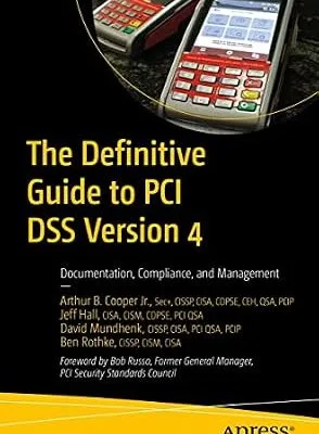 خرید و دانلود نسخه کامل کتاب زبان اصلی The Definitive Guide to PCI DSS Version 4: Documentation, Compliance, and Management PDF | دانلود کتاب خارجی