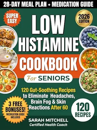 خرید و دانلود نسخه کامل کتاب زبان اصلی Low Histamine Cookbook for Seniors: 120 Gut-Soothing Recipes to Eliminate Headaches, Brain Fog & Skin Reactions — With a 28-Day Meal Plan and Medication … Health Cookbook Series for Seniors 4) | دانلود کتاب خارجی_6ab59797c731b.webp خرید و دانلود نسخه کامل کتاب زبان اصلی Low Histamine Cookbook for Seniors: 120 Gut-Soothing Recipes to Eliminate Headaches, Brain Fog & Skin Reactions — With a 28-Day Meal Plan and Medication … Health Cookbook Series for Seniors 4) | دانلود کتاب خارجی