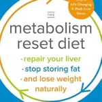 خرید و دانلود نسخه کامل کتاب زبان اصلی The Metabolism Reset Diet: Repair Your Liver, Stop Storing Fat, and Lose Weight Naturally PDF | دانلود کتاب خارجی