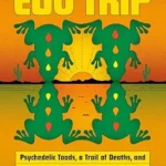 خرید و دانلود نسخه کامل کتاب زبان اصلی The Ego Trip: Psychedelic Toads, a Trail of Deaths, and the Guru Who Peddled Transcendence PDF | دانلود کتاب خارجی