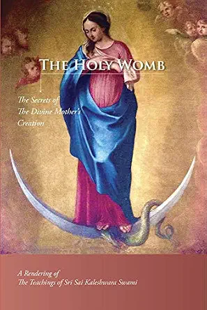 خرید و دانلود نسخه کامل کتاب زبان اصلی The Holy Womb – The Secrets of the Divine Mother’s Creation: A Rendering of the Teachings of Sri Sai Kaleshwara Swami PDF | دانلود کتاب خارجی_6aaa6444e9718.webp خرید و دانلود نسخه کامل کتاب زبان اصلی The Holy Womb – The Secrets of the Divine Mother’s Creation: A Rendering of the Teachings of Sri Sai Kaleshwara Swami PDF | دانلود کتاب خارجی