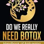 خرید و دانلود نسخه کامل کتاب زبان اصلی Do we really need Botox?: A Handbook of Anti-Aging Services PDF | دانلود کتاب خارجی