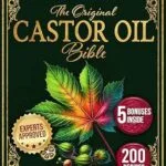 خرید و دانلود نسخه کامل کتاب زبان اصلی The Castor Oil Bible: Enhance your Beauty and Improve Your Holistic Well-Being Naturally with Rediscovered, Original, and Time-Tested Recipes | Includes Ancient Secrets and Expert Insights PDF | دانلود کتاب خارجی