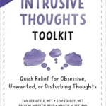 خرید و دانلود نسخه کامل کتاب زبان اصلی The Intrusive Thoughts Toolkit: Quick Relief for Obsessive, Unwanted, or Disturbing Thoughts PDF | دانلود کتاب خارجی
