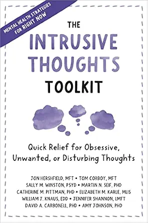 خرید و دانلود نسخه کامل کتاب زبان اصلی The Intrusive Thoughts Toolkit: Quick Relief for Obsessive, Unwanted, or Disturbing Thoughts PDF | دانلود کتاب خارجی