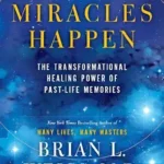 خرید و دانلود نسخه کامل کتاب زبان اصلی Miracles Happen: The Transformational Healing Power of Past-Life Memories PDF | دانلود کتاب خارجی