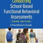 خرید و دانلود نسخه کامل کتاب زبان اصلی Conducting School-Based Functional Behavioral Assessments: A Practitioner’s Guide (The Guilford Practical Intervention in the Schools Series) PDF | دانلود کتاب خارجی