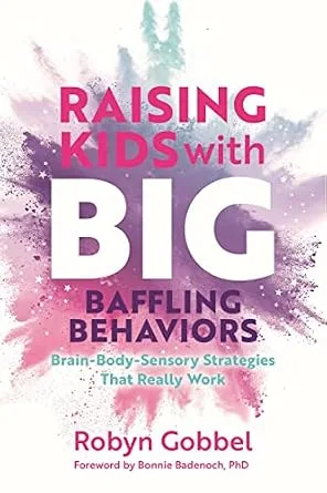 خرید و دانلود نسخه کامل کتاب زبان اصلی Raising Kids with Big, Baffling Behaviors: Brain-Body-Sensory Strategies That Really Work PDF | دانلود کتاب خارجی_6ab10603ae9d4.jpeg خرید و دانلود نسخه کامل کتاب زبان اصلی Raising Kids with Big, Baffling Behaviors: Brain-Body-Sensory Strategies That Really Work PDF | دانلود کتاب خارجی
