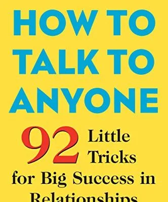 خرید و دانلود نسخه کامل کتاب زبان اصلی How to Talk to Anyone: 92 Little Tricks for Big Success in Relationships Kindle Edition PDF | دانلود کتاب خارجی