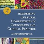 خرید و دانلود نسخه کامل کتاب زبان اصلی Addressing Cultural Complexities in Counseling and Clinical Practice: An Intersectional Approach PDF | دانلود کتاب خارجی