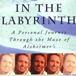 خرید و دانلود نسخه کامل کتاب زبان اصلی Living in the Labyrinth: A Personal Journey Through the Maze of Alzheimer’s | دانلود کتاب خارجی