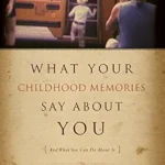 خرید و دانلود نسخه کامل کتاب زبان اصلی What Your Childhood Memories Say about You . . . and What You Can Do about It PDF | دانلود کتاب خارجی