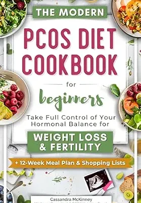 خرید و دانلود نسخه کامل کتاب زبان اصلی The Modern PCOS Diet Cookbook for Beginners: Take Full Control of Your Hormonal Balance for Weight Loss and Fertility (with 12-Week Meal Plan & Shopping Lists) | دانلود کتاب خارجی