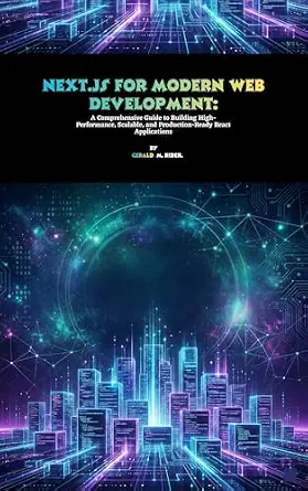 خرید و دانلود نسخه کامل کتاب زبان اصلی Next.js for Modern Web Development: A Comprehensive Guide to Building High-Performance, Scalable, and Production-Ready React Applications PDF | دانلود کتاب خارجی_6a9eb205ac14d.webp خرید و دانلود نسخه کامل کتاب زبان اصلی Next.js for Modern Web Development: A Comprehensive Guide to Building High-Performance, Scalable, and Production-Ready React Applications PDF | دانلود کتاب خارجی