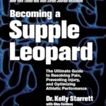 خرید و دانلود نسخه کامل کتاب زبان اصلی Becoming a Supple Leopard, 2nd Edition: The Ultimate Guide to Resolving Pain, Preventing Injury, and Optimizing Athletic Performance | دانلود کتاب خارجی