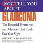 خرید و دانلود نسخه کامل کتاب زبان اصلی WHAT YOUR DOCTOR MAY NOT TELL YOU ABOUT (TM): GLAUCOMA: The Essential Treatments and Advances That Could Save Your Sight (What Your Doctor May Not Tell You About…(Paperback)) PDF | دانلود کتاب خارجی