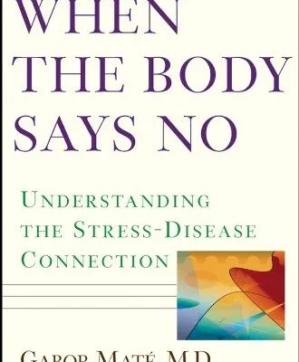 خرید و دانلود نسخه کامل کتاب زبان اصلی When the Body Says No Kindle Edition PDF | دانلود کتاب خارجی