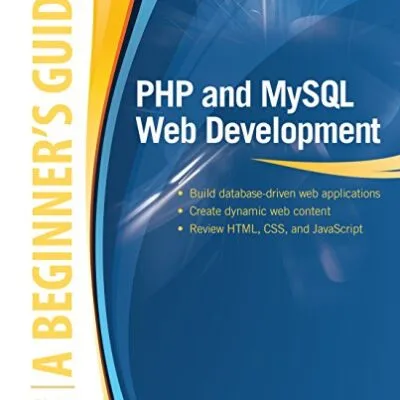 خرید و دانلود نسخه کامل کتاب زبان اصلی PHP and MySQL Web Development: A Beginner’s Guide (Beginner’s Guide) 1st Edition PDF | دانلود کتاب خارجی