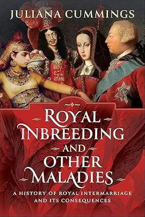 خرید و دانلود نسخه کامل کتاب زبان اصلی Royal Inbreeding and Other Maladies: A History of Royal Intermarriage and its Consequences | دانلود کتاب خارجی_6abb14dd5224b.webp خرید و دانلود نسخه کامل کتاب زبان اصلی Royal Inbreeding and Other Maladies: A History of Royal Intermarriage and its Consequences | دانلود کتاب خارجی