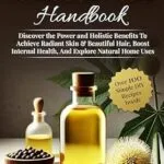خرید و دانلود نسخه کامل کتاب زبان اصلی The Castor Oil Handbook: Discover The Power and Holistic Benefits To Achieve Radiant Skin & Beautiful Hair, Boost Internal Health, And Explore Natural Home Uses PDF | دانلود کتاب خارجی