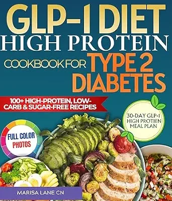 خرید و دانلود نسخه کامل کتاب زبان اصلی GLP-1 Diet High Protein Cookbook For Type 2 Diabetes: 101 High-Protein, Low-Carb & Sugar-Free Recipes to Support GLP-1 Medications, Stabilize Blood Sugar, Protect Muscle, and Lose Weight Safely | دانلود کتاب خارجی