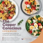 خرید و دانلود نسخه کامل کتاب زبان اصلی The Copper Conscious Cookbook: A guidebook with recipes for eating well with Wilson disease | دانلود کتاب خارجی